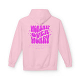 Inspirational Fleece Hoodie - WORSHIP OVER WORRY Honest Heartfelt
